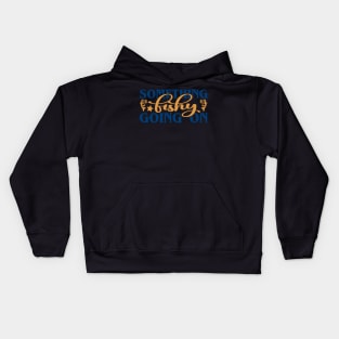 something bishy going on Kids Hoodie